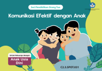 (E) Komunikasi Efektif dengan Anak