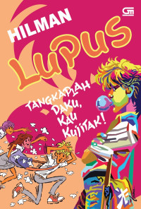 (E) LUPUS Tangkaplah Daku, Kau Kujitak!