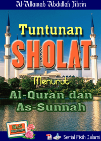 Image of (E) Tuntunan Sholat Menurut Al-Qur'an dan As-Sunnah