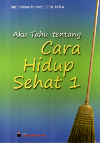 Aku Tahu Tentang Cara Hidup Sehat 1