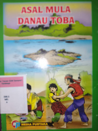 ASAL MULA DANAU TOBA