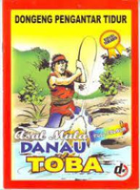 ASAL MULA DANAU TOBA