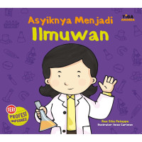Asyiknya menjadi ilmuwan