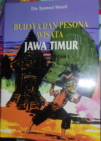Budaya Dan Pesona Wisata  Jawa Timur