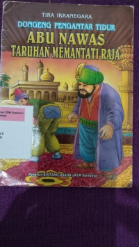 DONGENG ABUNAWAS TARUHAN MEMANTATI RAJA