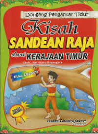 Dongeng Pengantar Tidur Kisah Sandean Raja dari Kerajaan Timur