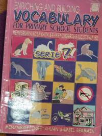 ENRICHING AND BUILDING VOCABULARY FOR PRIMARY SCHOOL STUDENTS