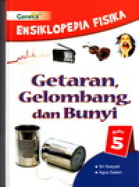 Ensiklopedia Fisika Getaran, Gelombang, Dan Bunyi