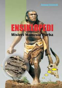 ENSIKLOPEDIA MISTERI MANUSIA PURBA