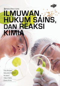 Ensiklopedia Sains Ilmuwan, Hukum Sains, dan Reaksi Kimia