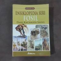 ENSIKLOPEDIA SERI FOSIL dari KACAMATA SAINS