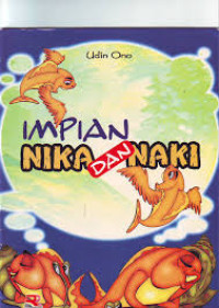 Impian Nika dan Naki