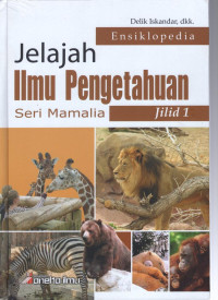 Jelajah Ilmu Pengetahuan Seri Mamalia Jilid 1
