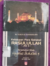 KEHIDUPAN PARA SAHABAT RASULLAH