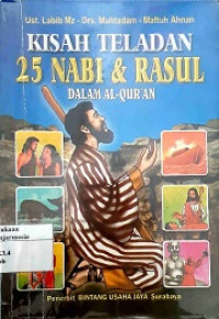Kisah Teladan 25 Nabi & Rasul Dalam Al-Qu'an
