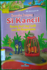 KUMPULAN DONGENG SI KANCIL ; BINATANG KECIL yang LUCU dan MENGGEMASKAN