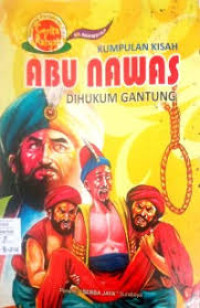 Kumpulan Kisah Abu Nawas Dihukum Gantung