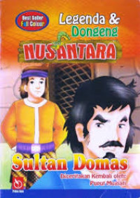 LEGENDA dan DONGENG NUSANTARA SULTAN DOMAS