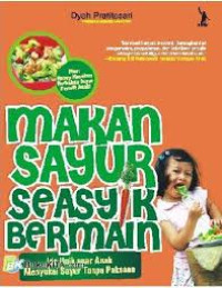 Makan Sayur Seasyik Bermain