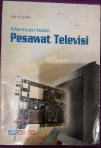 MEMPERBAIKI PESAWAT TELEVISI