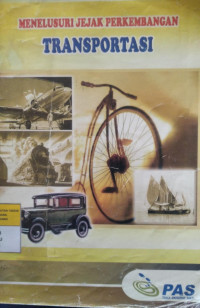MENELUSURI JEJAK PERKEMBANGAN TRANSPORTASI