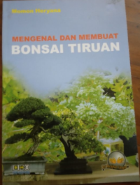 Mengenal dan Membuat Bonsai Tiruan