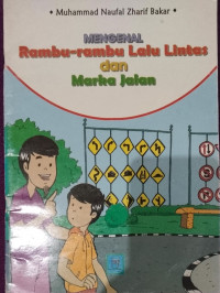 MENGENAL RAMBU-RAMBU LALU LINTAS dan MARKA JALAN