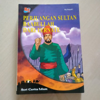 Perjuangan Sultan Baabullah Dari Ternate