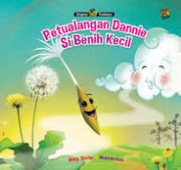 PETUALANGAN DANNIE SI BENIH KECIL