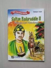 SULTAN BADARUDDIN II PEJUANG DARI PALEMBANG